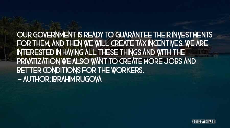 Privatization Quotes By Ibrahim Rugova