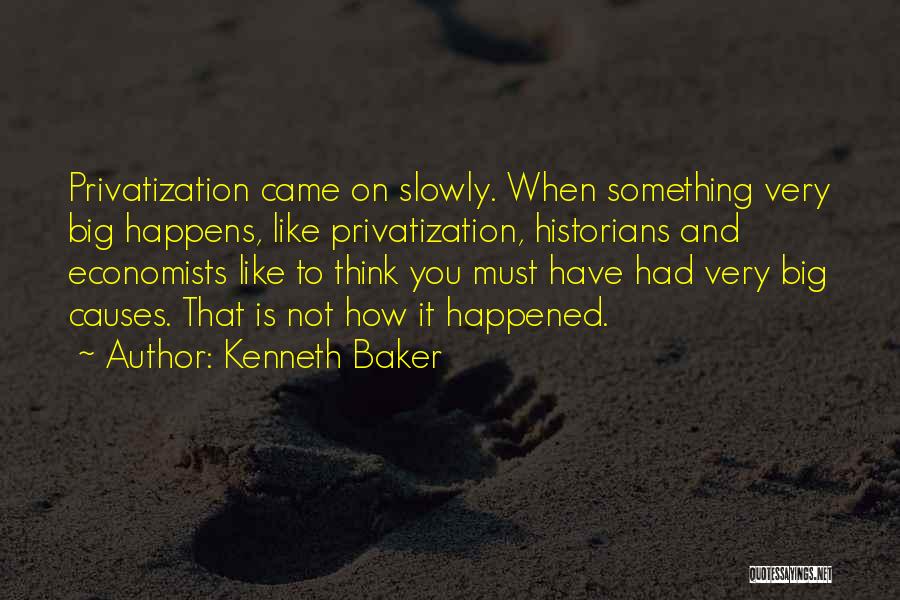 Privatization Quotes By Kenneth Baker