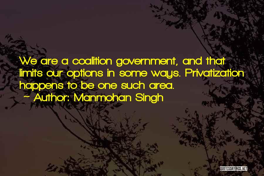 Privatization Quotes By Manmohan Singh