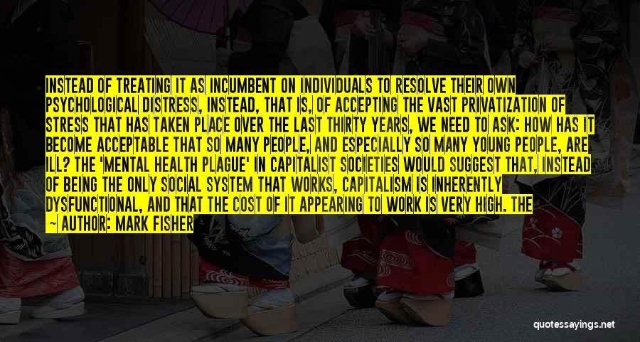 Privatization Quotes By Mark Fisher