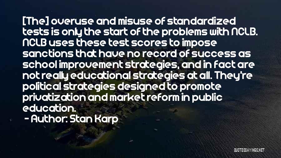 Privatization Quotes By Stan Karp