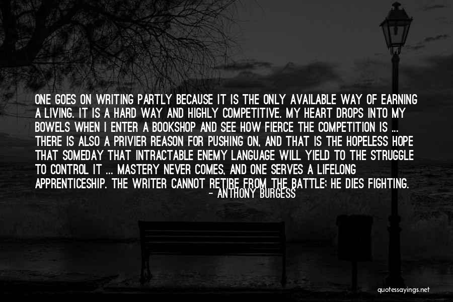 Privier Quotes By Anthony Burgess Privier Quotes By Anthony Burgess