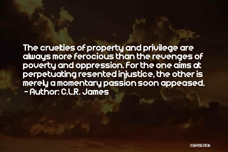 Privilege And Oppression Quotes By C.L.R. James