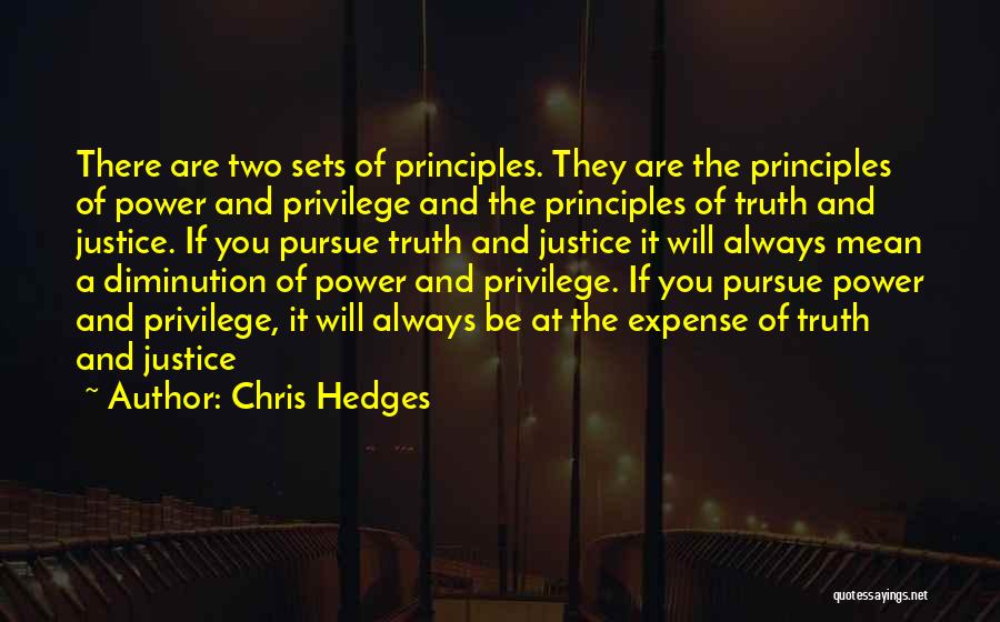 Privilege And Power Quotes By Chris Hedges