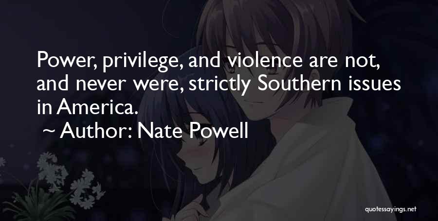 Privilege And Power Quotes By Nate Powell