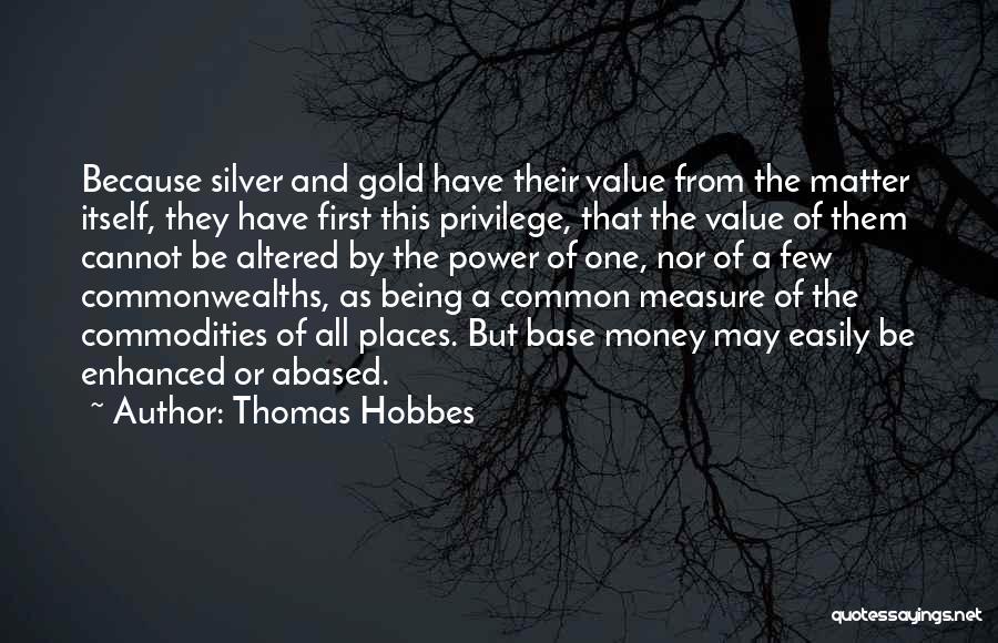 Privilege And Power Quotes By Thomas Hobbes