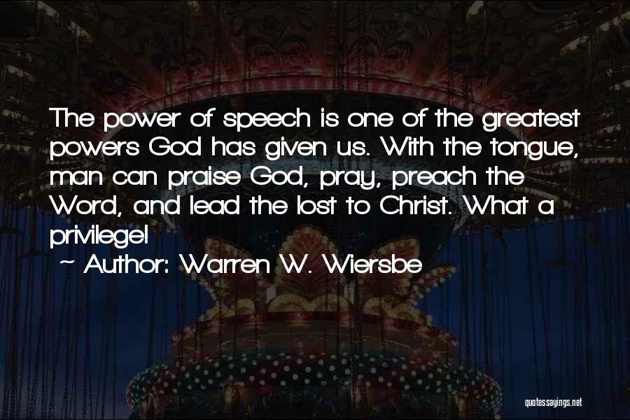 Privilege And Power Quotes By Warren W. Wiersbe