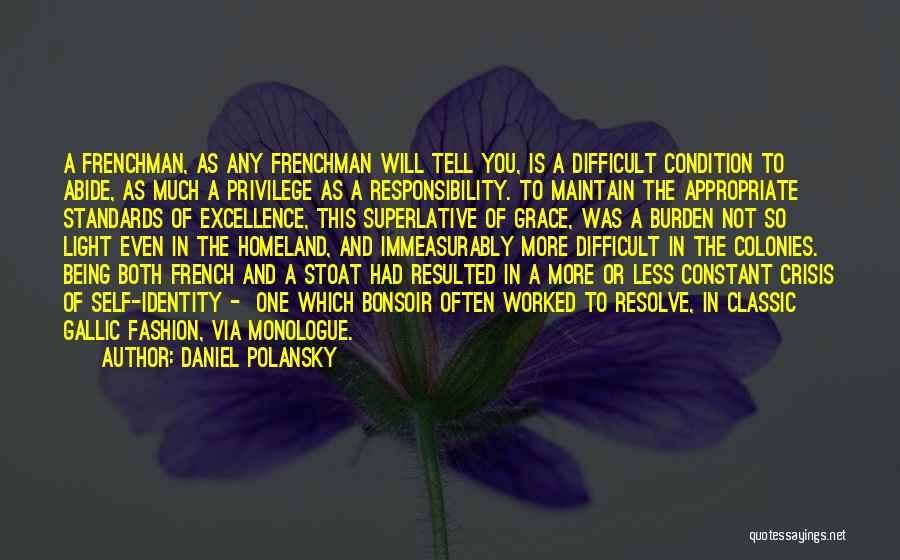Privilege And Responsibility Quotes By Daniel Polansky