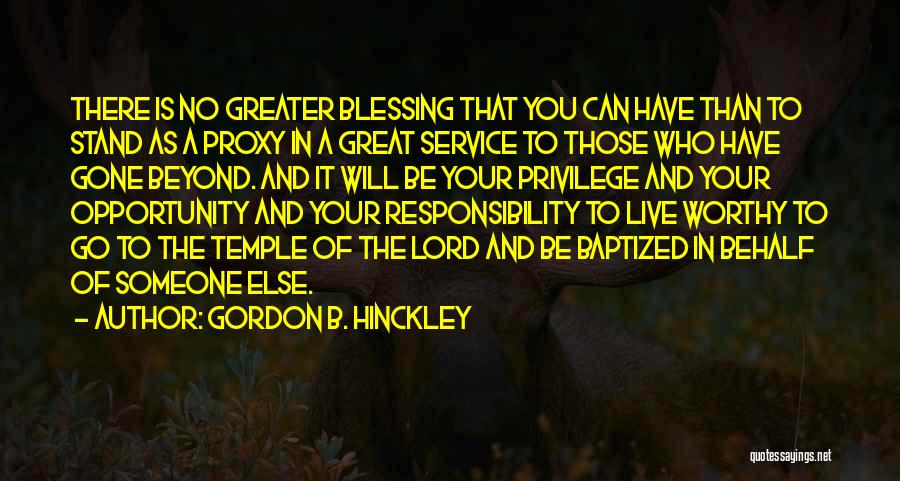 Privilege And Responsibility Quotes By Gordon B. Hinckley