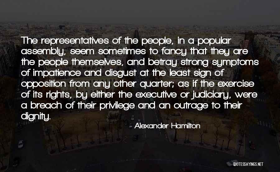 Privilege And Rights Quotes By Alexander Hamilton Privilege And Rights Quotes By Alexander Hamilton