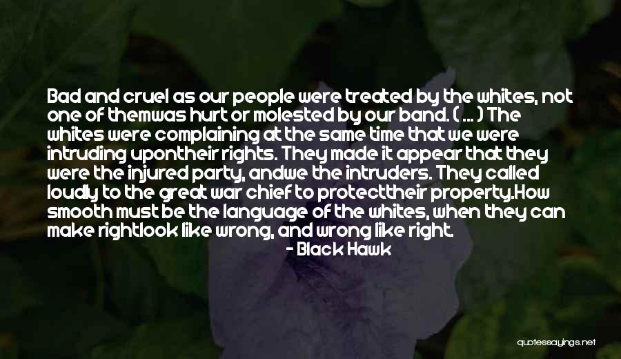 Privilege And Rights Quotes By Black Hawk Privilege And Rights Quotes By Black Hawk