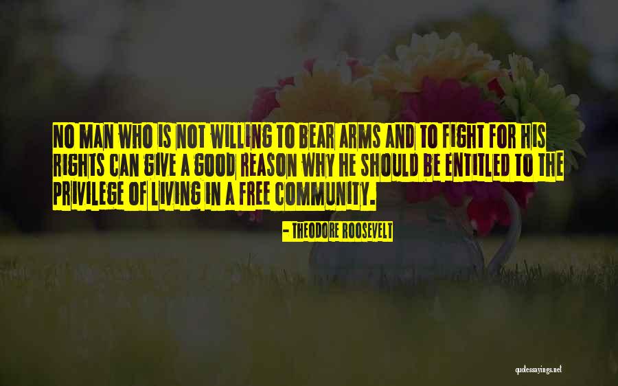 Privilege And Rights Quotes By Theodore Roosevelt Privilege And Rights Quotes By Theodore Roosevelt