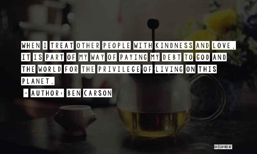 Privilege Quotes By Ben Carson