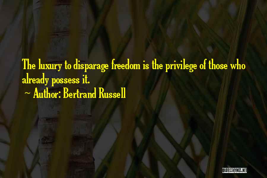 Privilege Quotes By Bertrand Russell