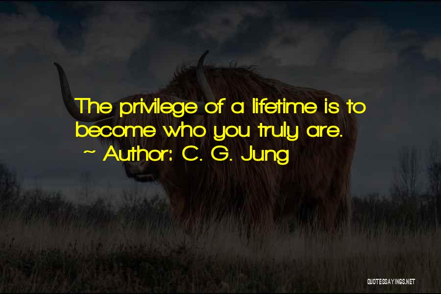 Privilege Quotes By C. G. Jung