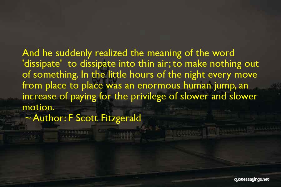 Privilege Quotes By F Scott Fitzgerald