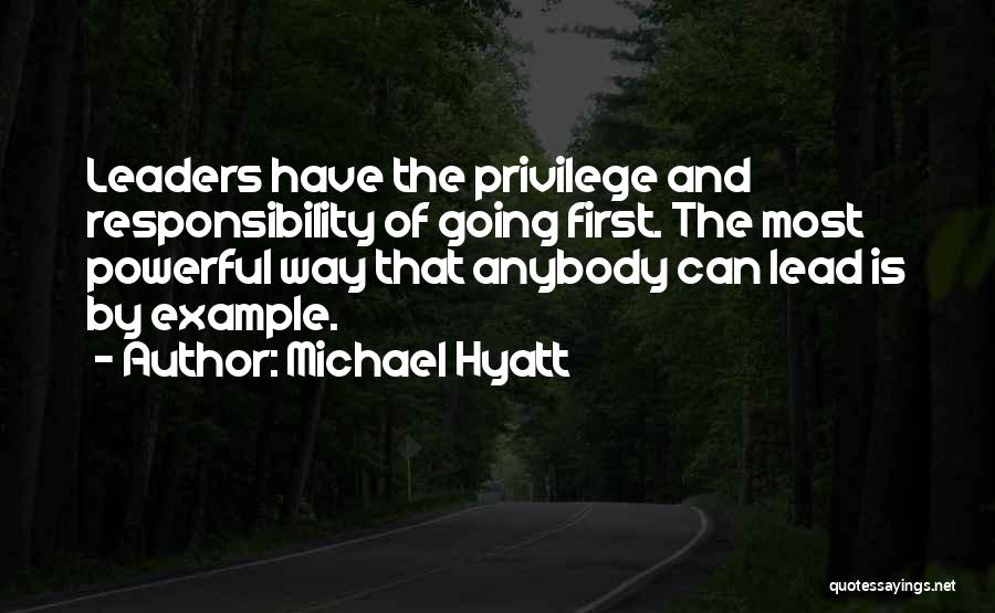 Privilege Quotes By Michael Hyatt