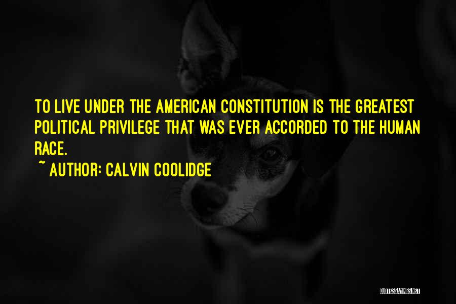 Privilege Race Quotes By Calvin Coolidge