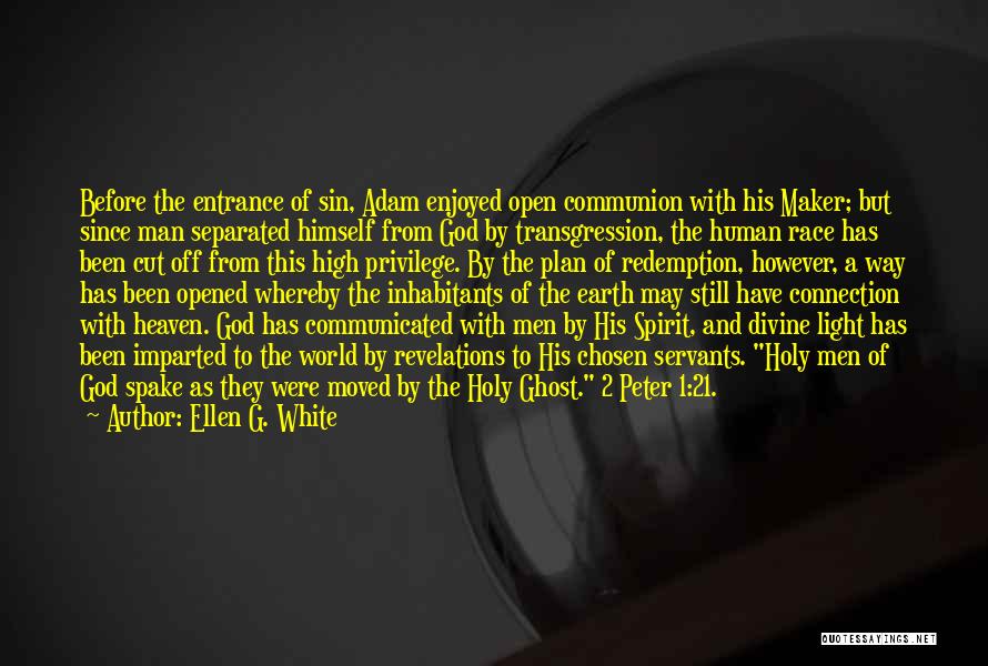 Privilege Race Quotes By Ellen G. White