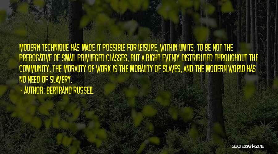 Privileged Class Quotes By Bertrand Russell