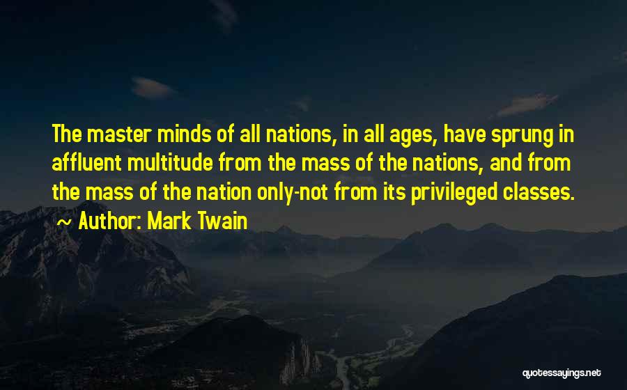 Privileged Class Quotes By Mark Twain