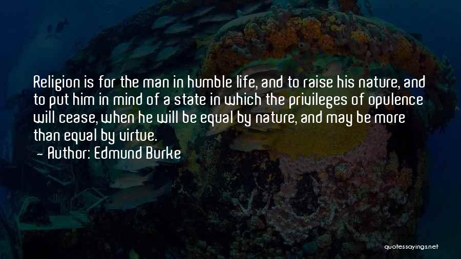 Privileges In Life Quotes By Edmund Burke