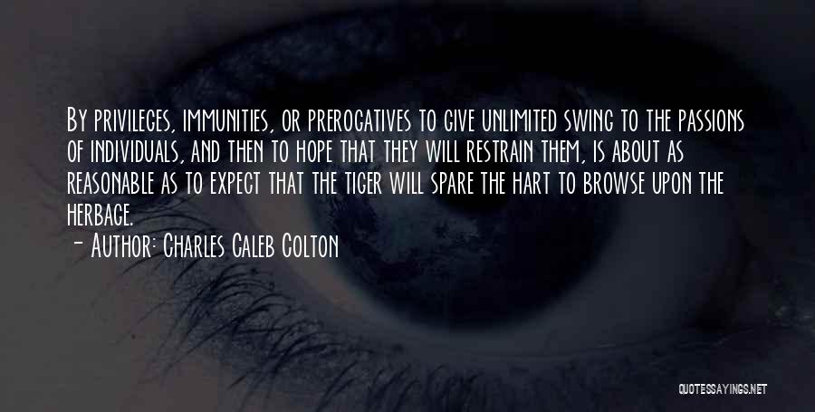 Privileges Quotes By Charles Caleb Colton