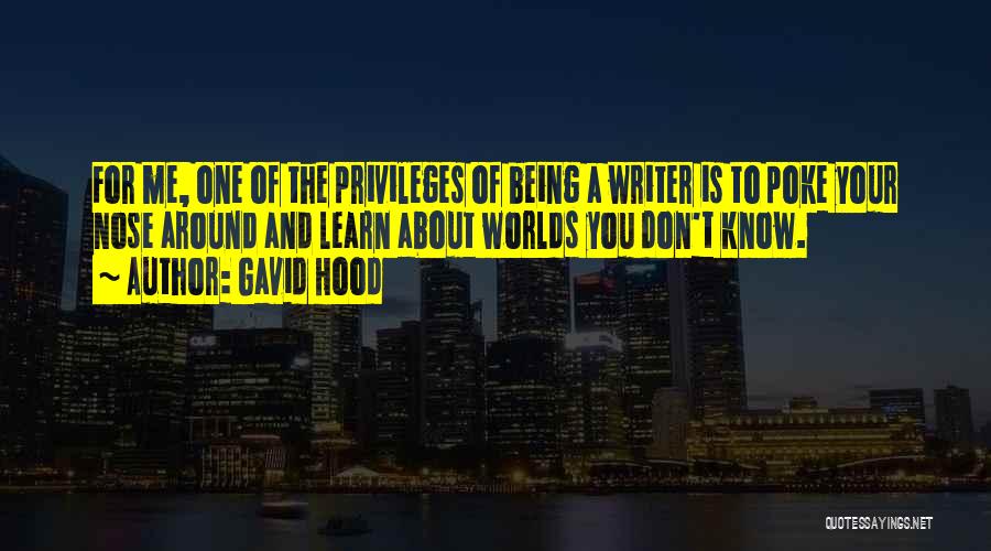 Privileges Quotes By Gavid Hood