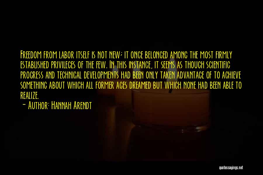 Privileges Quotes By Hannah Arendt