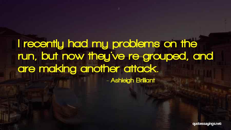Privilegio Imobiliaria Quotes By Ashleigh Brilliant Privilegio Imobiliaria Quotes By Ashleigh Brilliant
