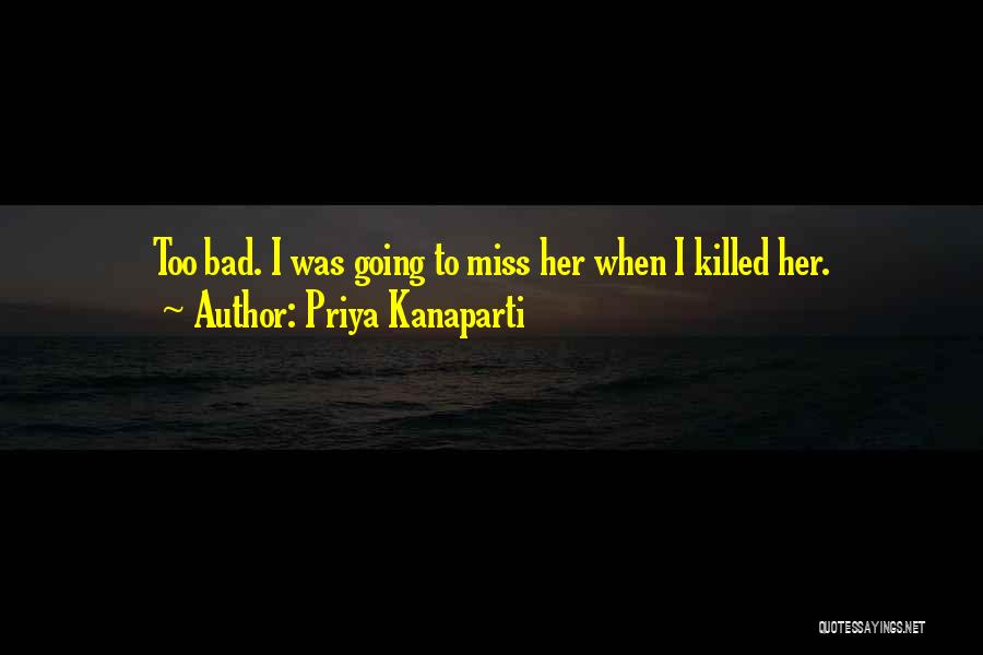 Priya Kanaparti Quotes 1244389 Priya Kanaparti Quotes 1244389