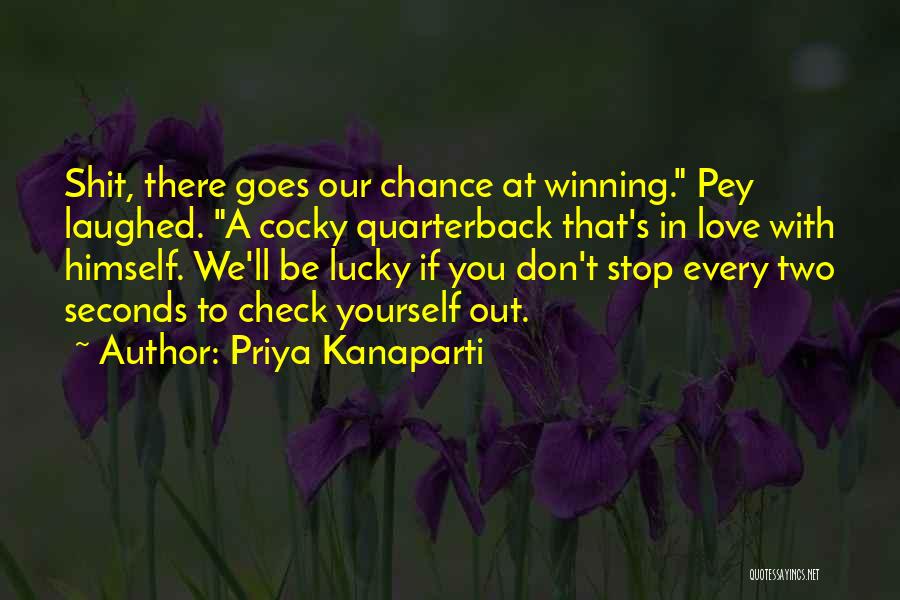 Priya Kanaparti Quotes 1755729