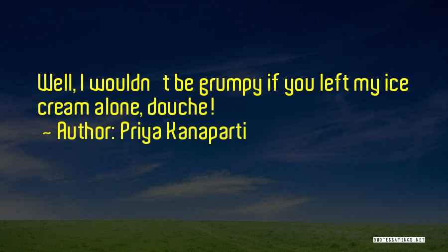 Priya Kanaparti Quotes 2263411