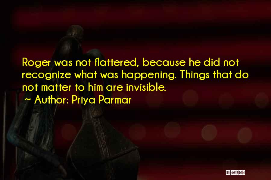 Priya Parmar Quotes 1021283