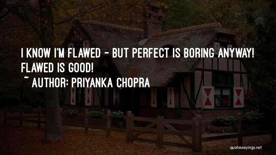 Priyanka Quotes By Priyanka Chopra