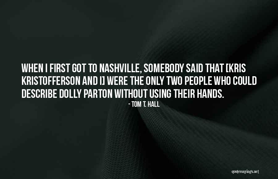 Priyanshu Painuli Quotes By Tom T. Hall Priyanshu Painuli Quotes By Tom T. Hall