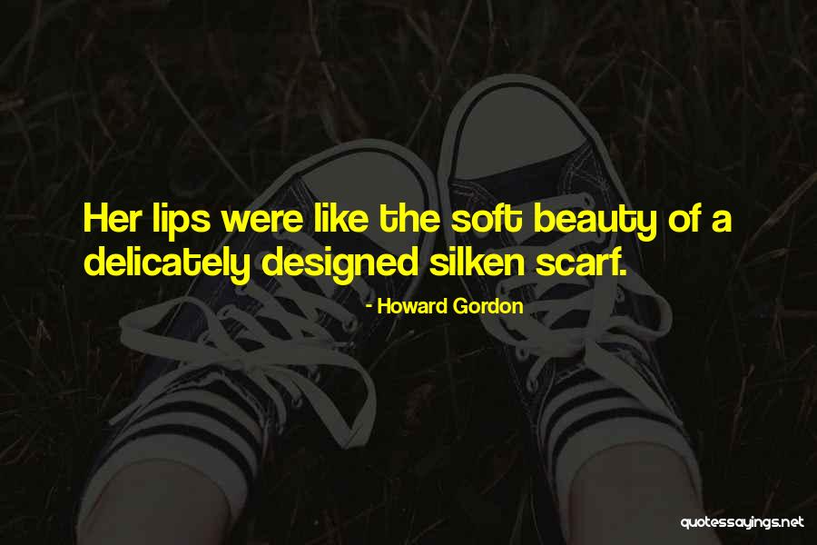Priyantha Pushpakumara Quotes By Howard Gordon Priyantha Pushpakumara Quotes By Howard Gordon