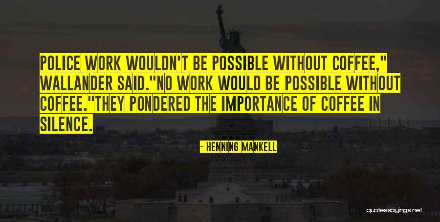 Prizant Dermatology Quotes By Henning Mankell Prizant Dermatology Quotes By Henning Mankell