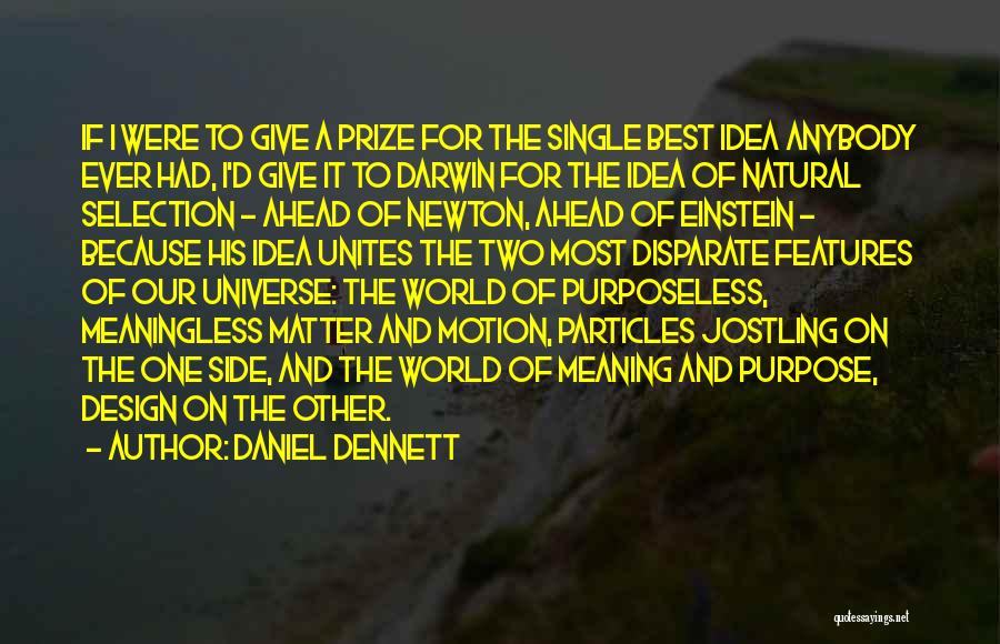 Prize Giving Quotes By Daniel Dennett