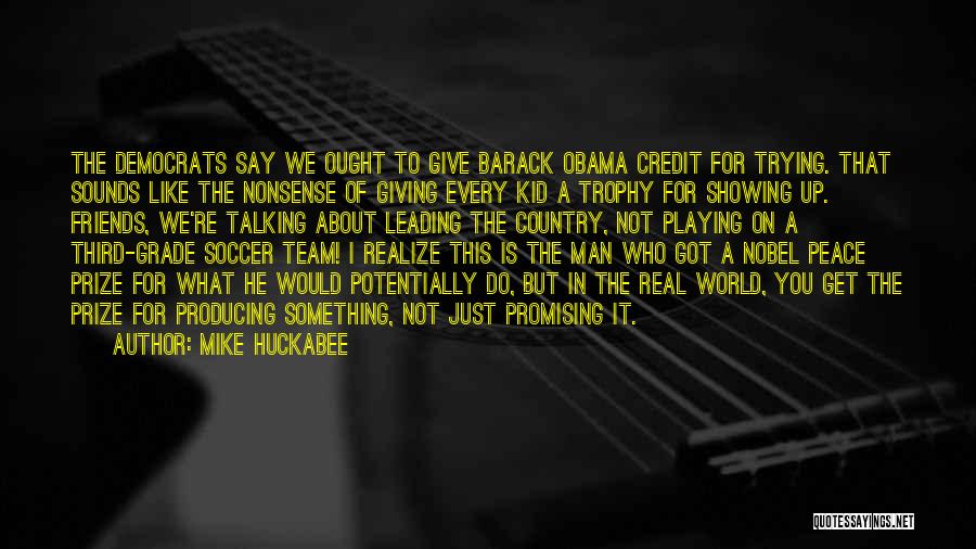 Prize Giving Quotes By Mike Huckabee