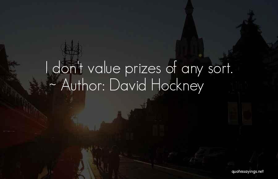 Prizes Quotes By David Hockney