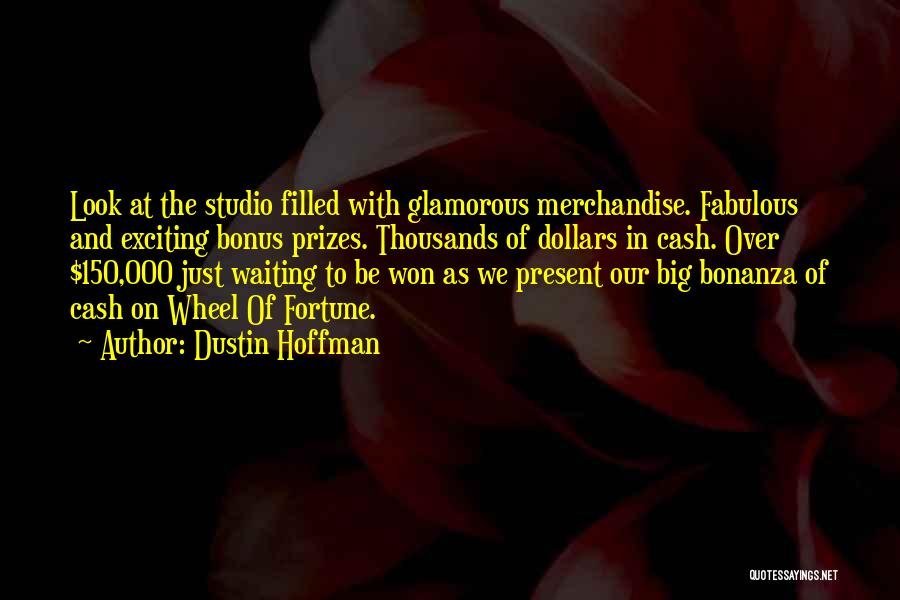 Prizes Quotes By Dustin Hoffman
