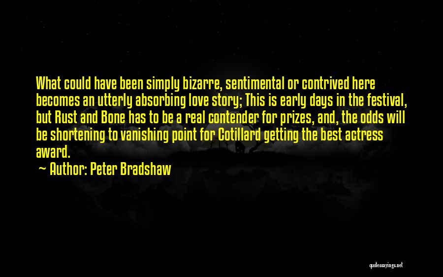 Prizes Quotes By Peter Bradshaw