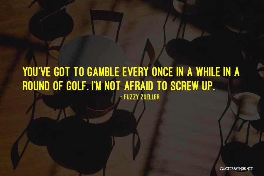 Prizm Quotes By Fuzzy Zoeller Prizm Quotes By Fuzzy Zoeller
