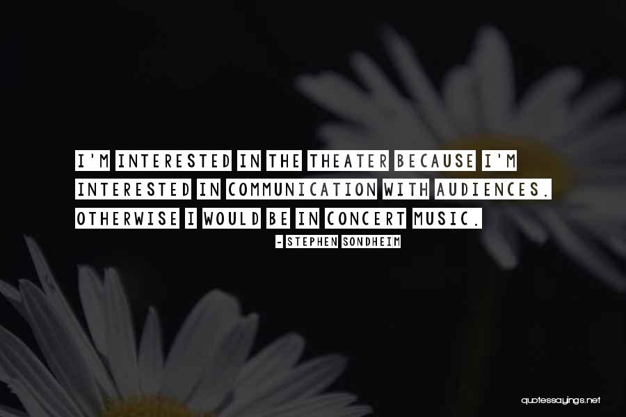 Pro 1300 Quotes By Stephen Sondheim Pro 1300 Quotes By Stephen Sondheim
