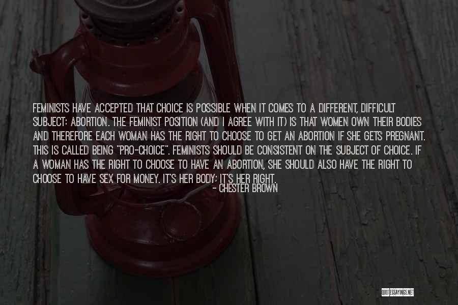 Pro Choice Abortion Quotes By Chester Brown Pro Choice Abortion Quotes By Chester Brown