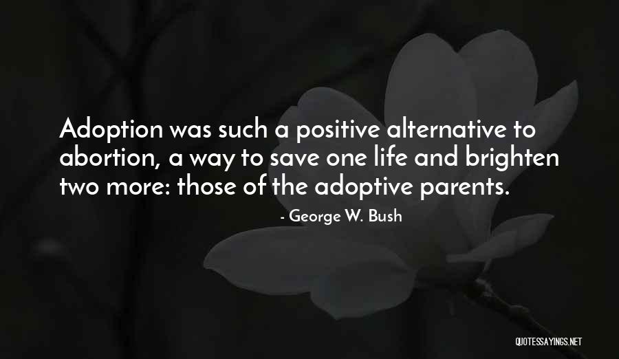 Pro Choice Abortion Quotes By George W. Bush Pro Choice Abortion Quotes By George W. Bush