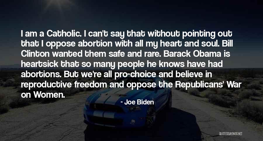 Pro Choice Abortion Quotes By Joe Biden Pro Choice Abortion Quotes By Joe Biden