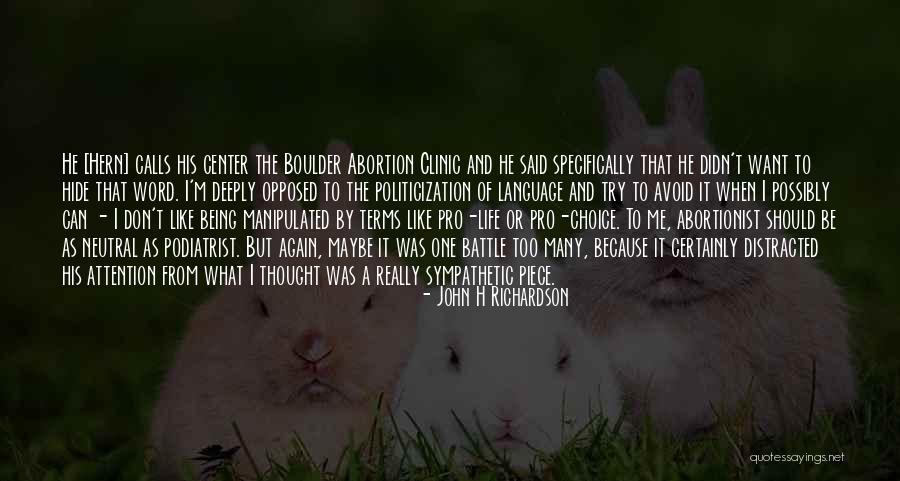 Pro Choice Abortion Quotes By John H Richardson Pro Choice Abortion Quotes By John H Richardson