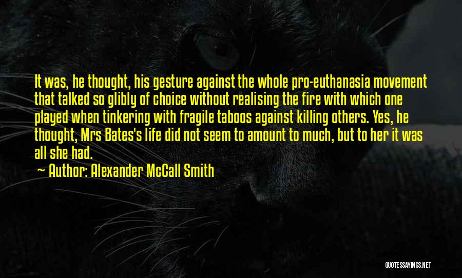 Pro Choice Quotes By Alexander McCall Smith